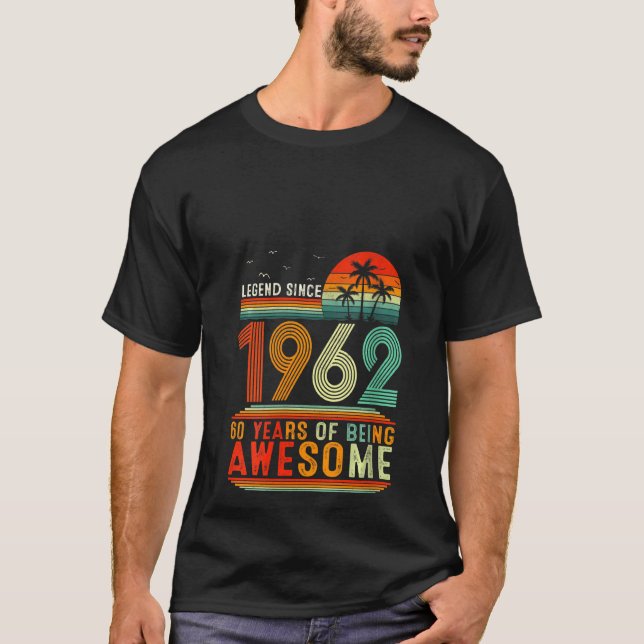 Womens Legend Since 1962 60 Years Of Being Awesome T-Shirt (Front)