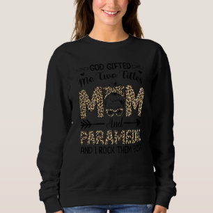 Womens Leopard I Have Two Titles Mom Paramedic Mot Sweatshirt