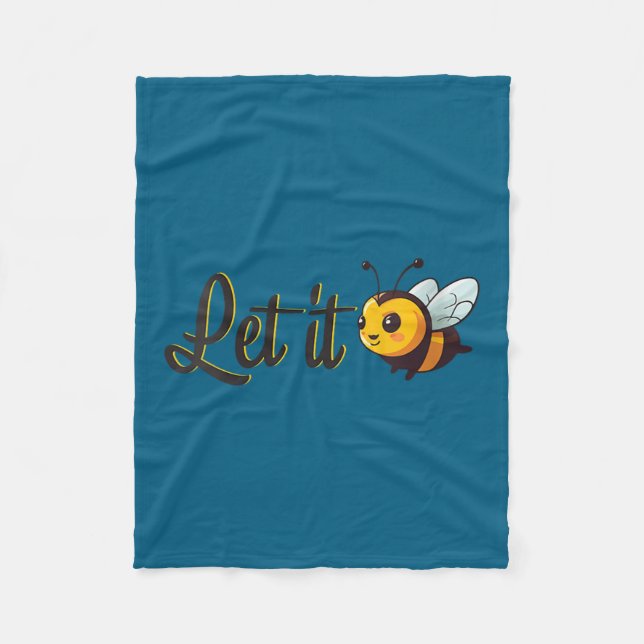 Womens Let It Bee Motivational Slogan Sitive Quote Fleece Blanket (Front)