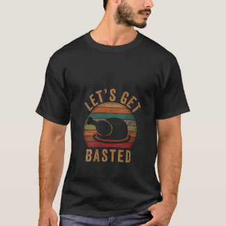 Womens Let s Get Basted Thanksgiving Gifts Costume T-Shirt