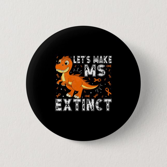 Womens Let’s Make Ms Extinct Dinosaur Awareness V- Button (Front)