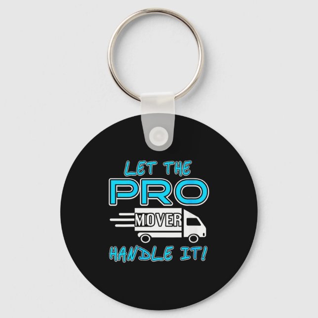 Womens Let The Pro Mover Handle It Funny Moving Da Keychain (Front)