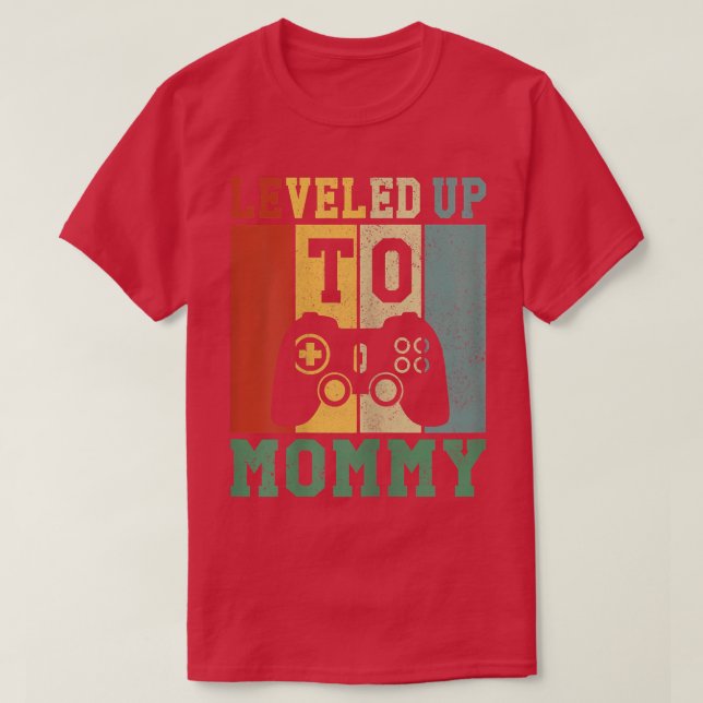 Womens leveled up to mommy promoted to mother  T-Shirt (Design Front)