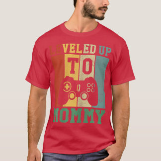 Womens leveled up to mommy promoted to mother  T-Shirt