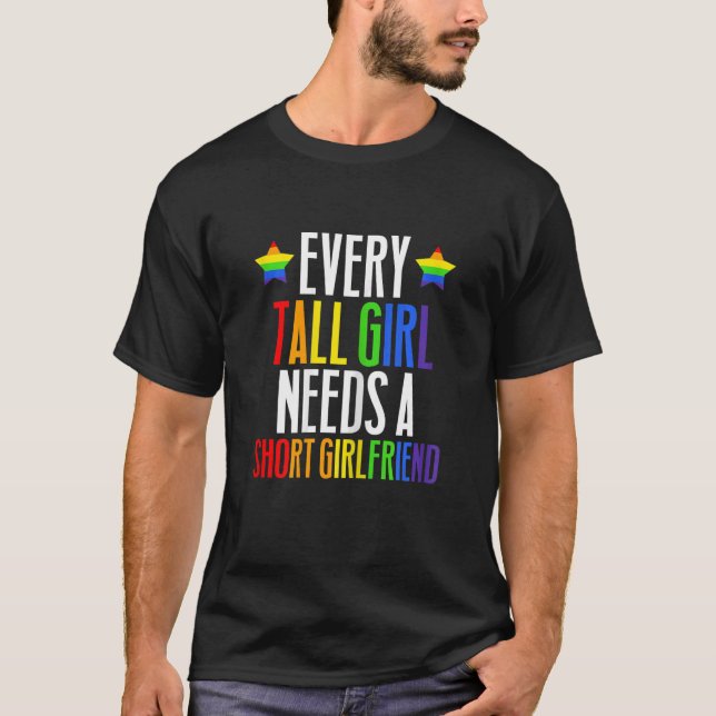 Womens Lgbt Gay Pride  Every Tall Girl Needs A Sho T-Shirt (Front)