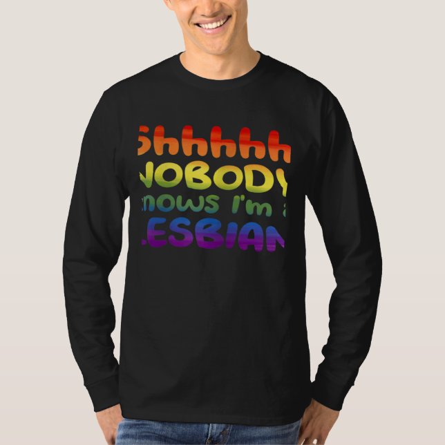 Womens LGBT Nobody Knows I'm A Lesbian Gay Homosex T-Shirt (Front)