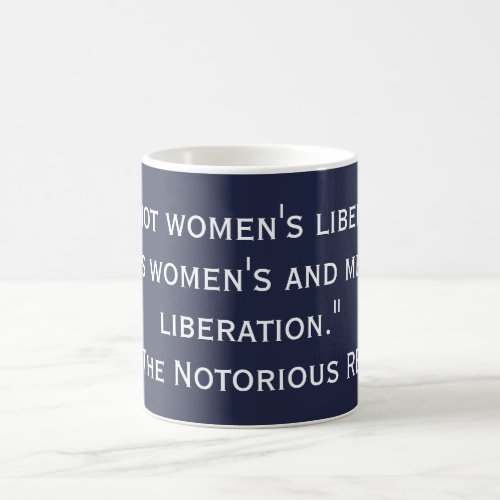 Womens Liberation Quote by RBG Coffee Mug