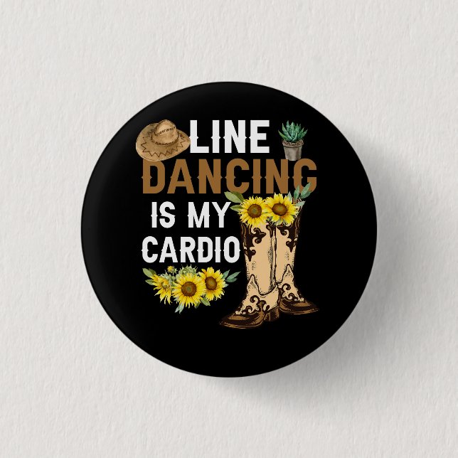 Womens Line Dancing Is My Cardio Dancer Country Mu Button (Front)