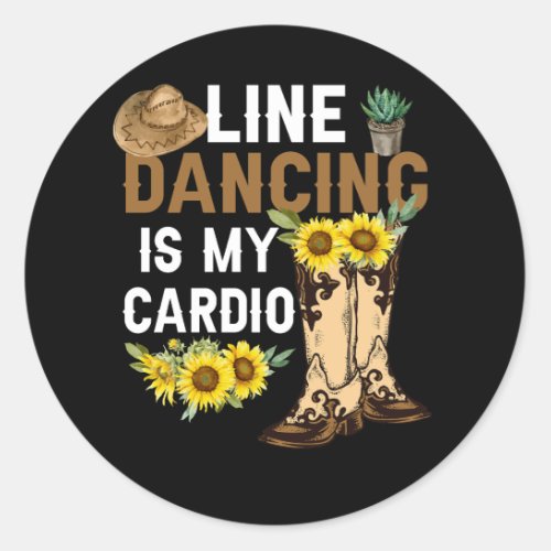 Womens Line Dancing Is My Cardio Dancer Country Mu Classic Round Sticker