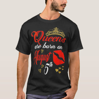 Womens Lip Print Queens are Born on August 5th Leo T-Shirt