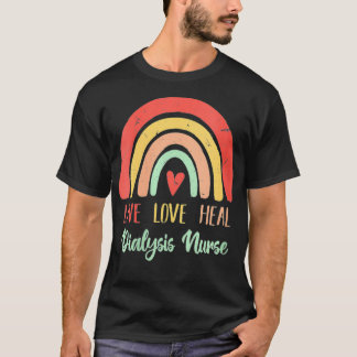 Womens Live Love Heal Inspirational Kidney Dialys T-Shirt