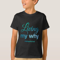 Womens Living My Why - Why I Grind - Insrational M