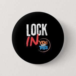 Womens Lock In You Got This Teacher Testing Motiva Button