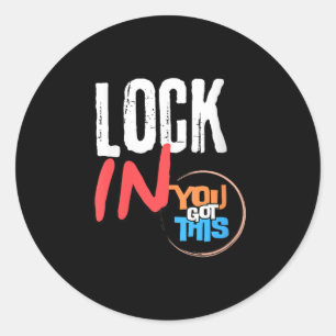 Womens Lock In You Got This Teacher Testing Motiva Classic Round Sticker