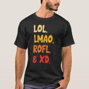 Womens Lol Lmao Rofl And Xd  Retro  Internet Humor T-Shirt