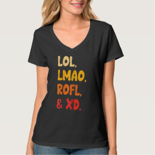 Womens Lol Lmao Rofl And Xd Retro Internet Humor T-Shirt