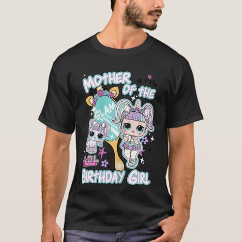 Womens LOL Surprise Mother Of The Birthday Girl T_Shirt