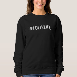 Womens Lolly  for Women Grandma Mother's Day idea  Sweatshirt