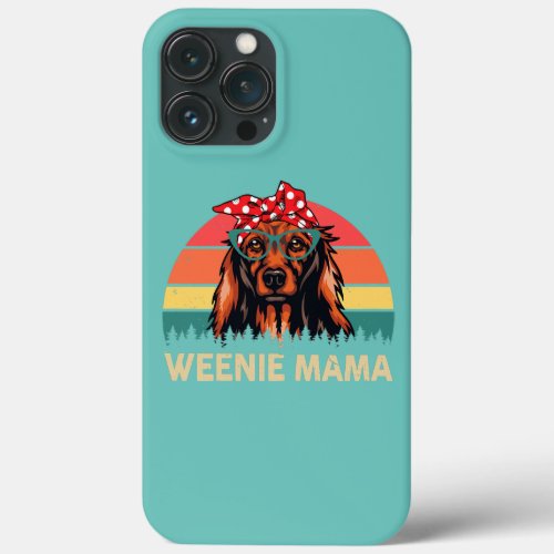 Womens Long Haired Dachshund Weenie Mama Weiner iPhone 13 Pro Max Case