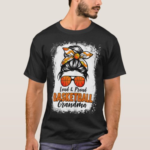 Womens Loud and Proud Basketball Grandma Messy Bun T_Shirt