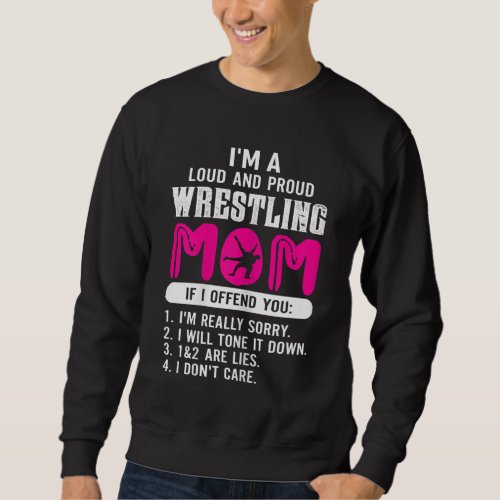Womens Loud Proud Wrestling Mom Wrestling Gift Sweatshirt