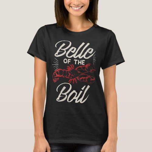 Womens Love Crayfish Belle Of  Boil Cajun Food T_Shirt