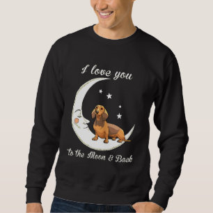 Womens Love Dachshund To The Moon And Back-Dog Mom Sweatshirt