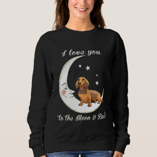 Womens Love Dachshund To The Moon And Back-Dog Mom Sweatshirt