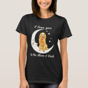 Womens Love Golden Retriever To The Moon And Back- T-Shirt