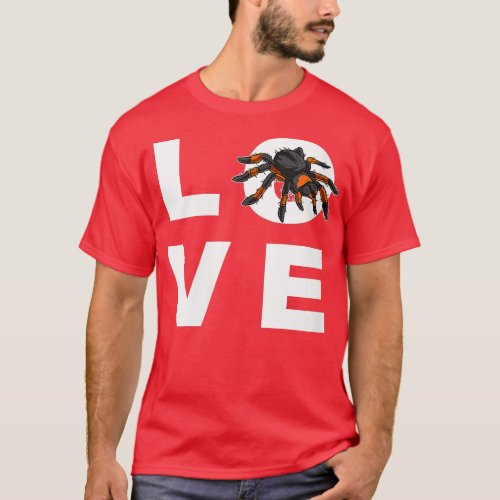 Womens Love Tarantula Redknee Spider Pet Arachnid  T_Shirt