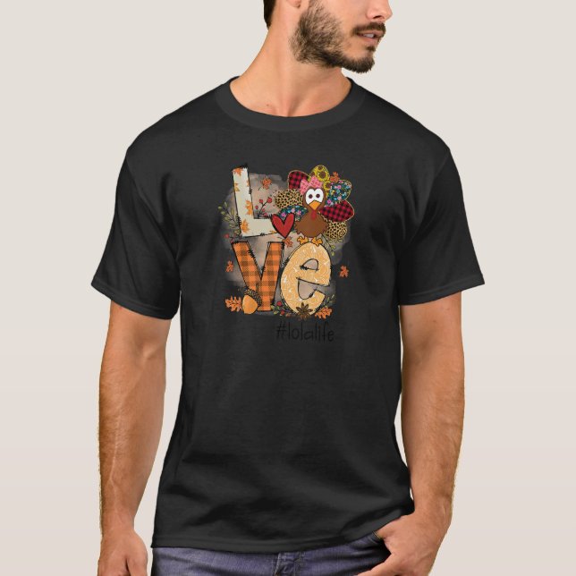 Womens Love Turkey Lola Life Thanksgiving Fall Wom T-Shirt (Front)