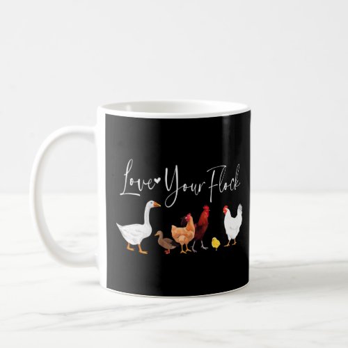 Womens Love Your Flock Backyard Chickens Duck Goos Coffee Mug