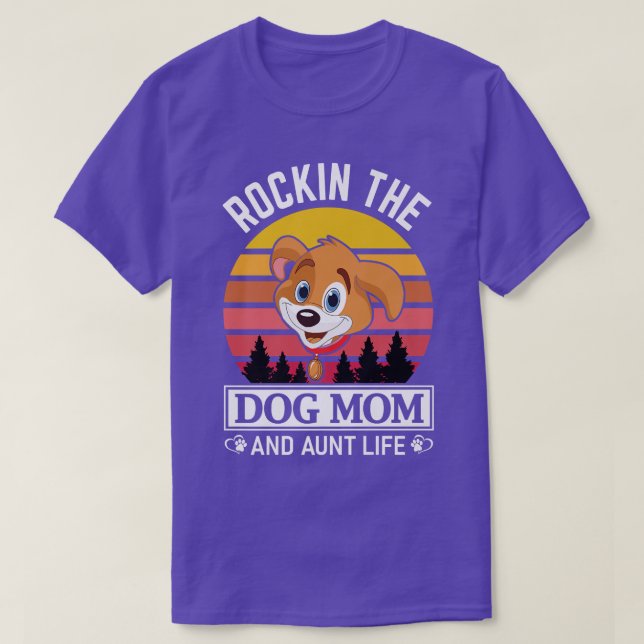 Womens Lovely dog rocking dog mom and aunt life  T-Shirt (Design Front)