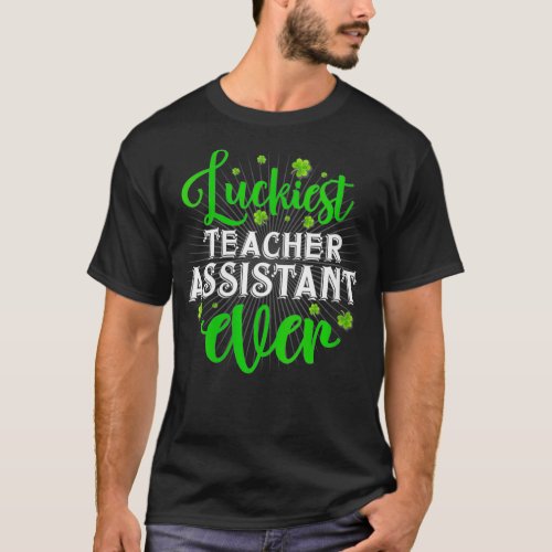 Womens Luckiest Teacher Assistant Ever  St T_Shirt