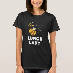 Womens Lunch Lady Cafeteria Mom   Lunch Bee T-Shirt