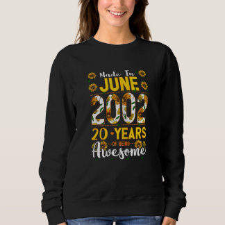 Womens Made In June 2002 20 Years Old 20 Birthday Sweatshirt