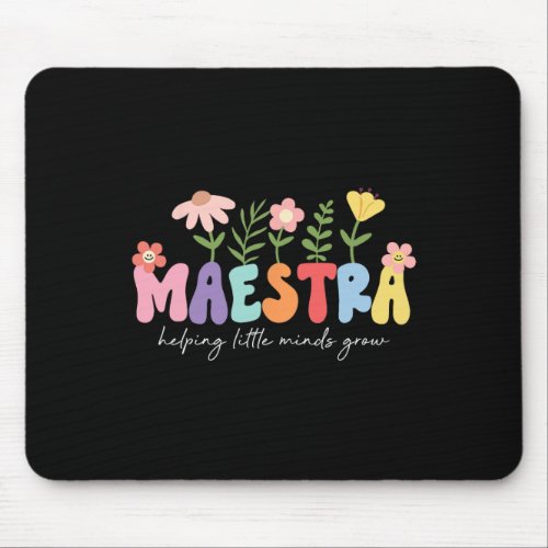 Womens Maestra Helping Little Minds Grow Last Day  Mouse Pad
