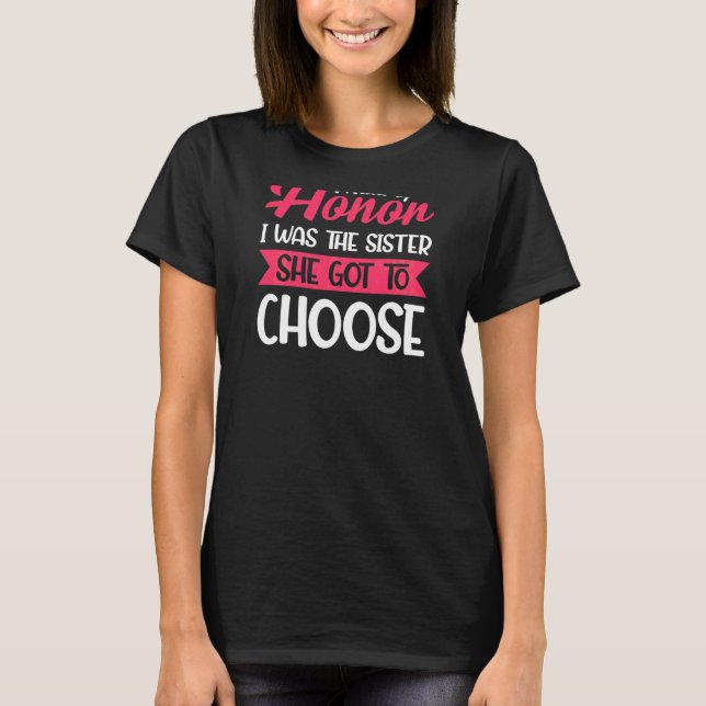 Womens Maid Of Honor I Was The Sister Bachelorette T-Shirt (Front)