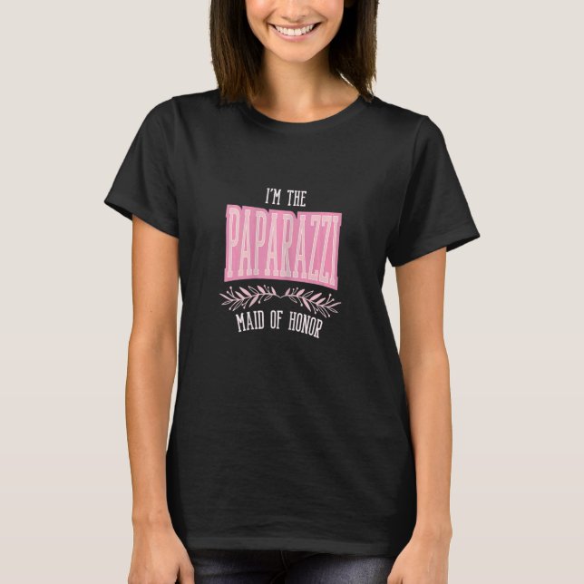 Womens   Maid of Honor Paparazzi Matching Bachelor T-Shirt (Front)