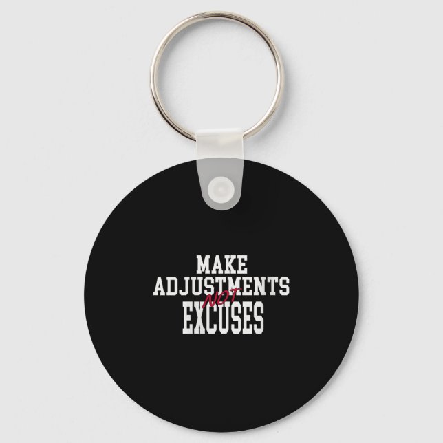 Womens Make Adjustments Not Excuses Motivational Q Keychain (Front)