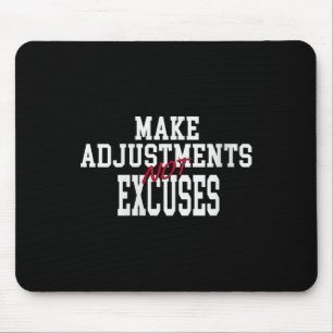 Womens Make Adjustments Not Excuses Motivational Q Mouse Pad