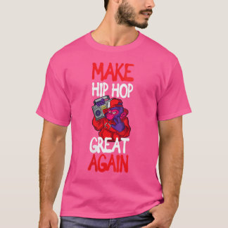 Womens Make Hip Hop Great Again T-Shirt