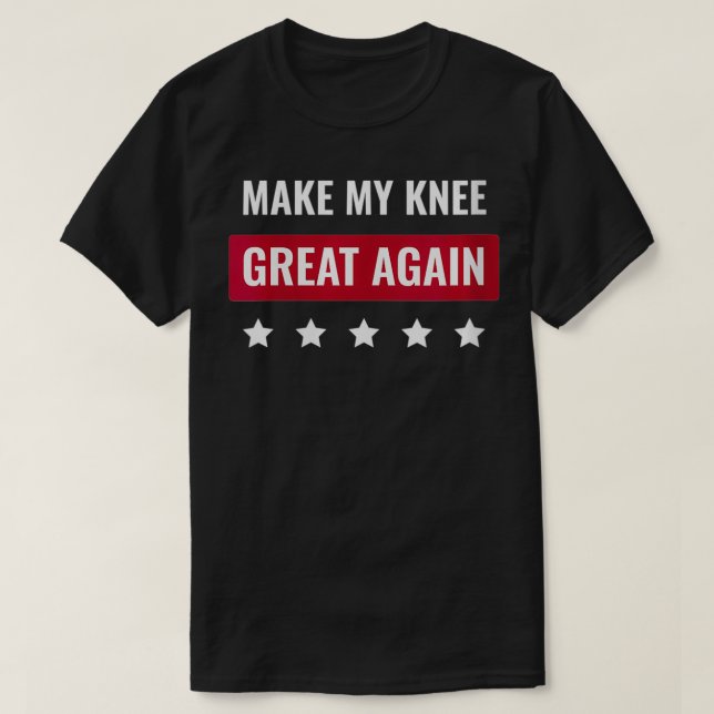 Womens Make My Knee Great Again  Fun Trump Knee Su T-Shirt (Design Front)