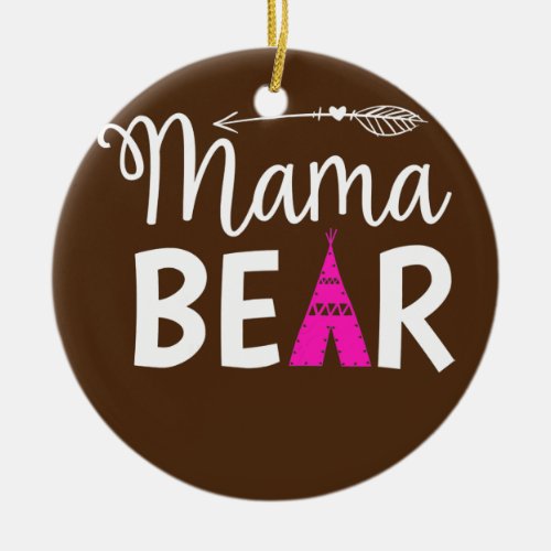 Womens Mama Bear Mother Mom Mommy Mothers Day  Ceramic Ornament