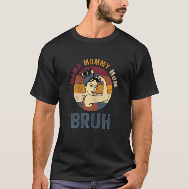 Womens Mama Mommy Mom Bruh   Mother´s Day Retro Mo T-Shirt (Front)