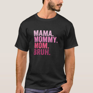 Womens Mama Mommy Mom Bruh Retro Mommy And Me Funn T-Shirt