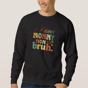 Womens Mama Mommy Mom Bruh Retro Vintage Boys Girl Sweatshirt