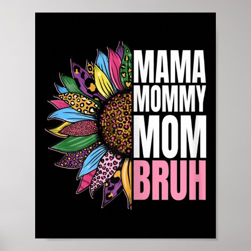 Womens Mama Mommy Mom Bruh sunshine Flower Poster