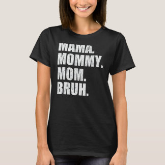 Womens Mama Mommy Mom Bruh V Neck T-Shirt