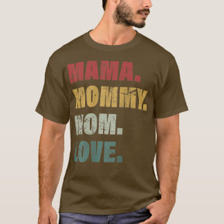 Womens Mama Mommy Mom Cool Mother Design Mother's T-Shirt
